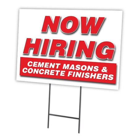 Now Hiring Cement Masons & Concrete Finisher Yard Sign & Stake Plastic Coroplast